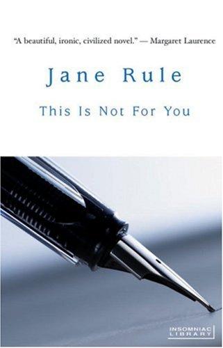 This Is Not For You Jane Rule